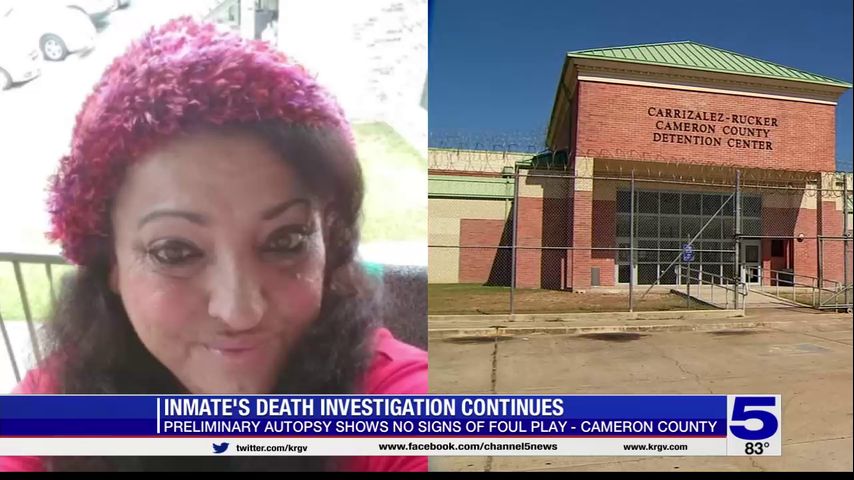 Preliminary autopsy results show no signs of foul play in female inmate's death, Cameron County sheriff says