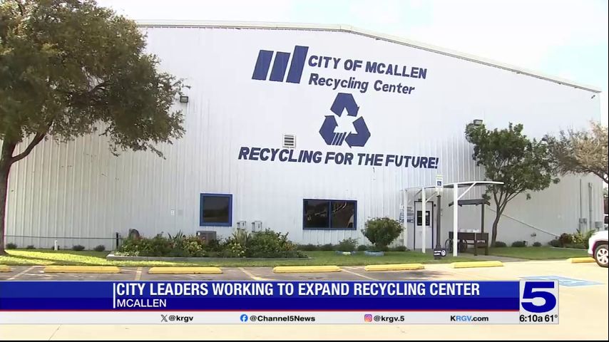 McAllen city leaders working to expand recycling center