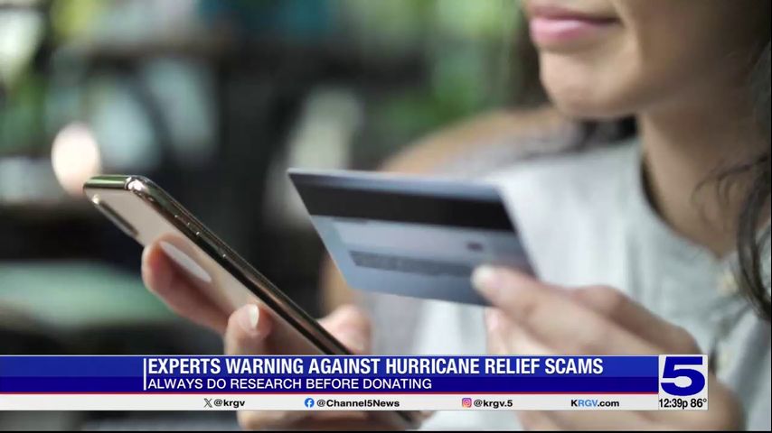 Better Business Bureau warns Valley residents of hurricane relief scams