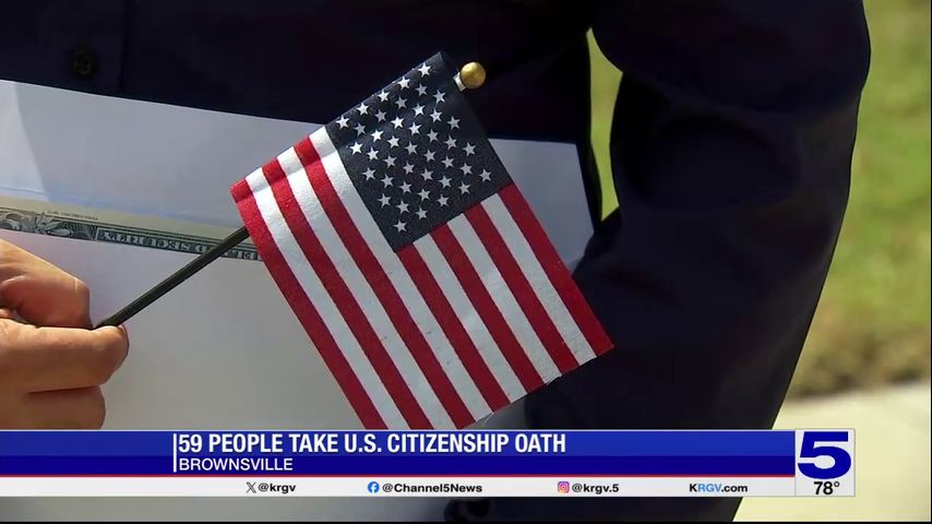 59 people become US citizens at Brownsville naturalization ceremony