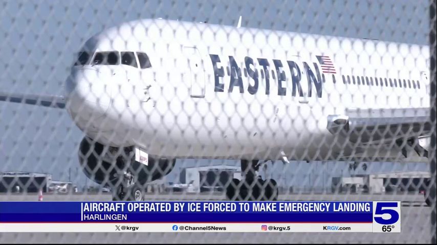 Aircraft operated by ICE forced to make emergency landing in Harlingen