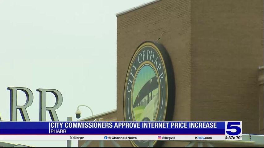 Pharr city commissioners approve internet price increase