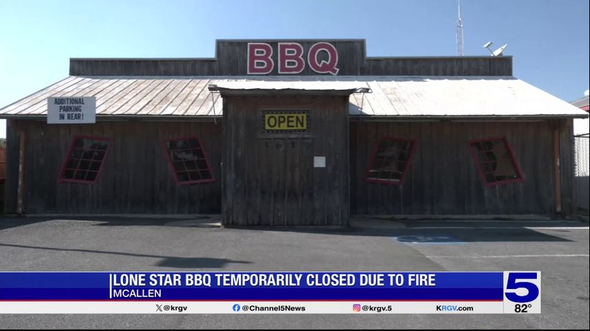 Lone Star BBQ in McAllen closes following fire