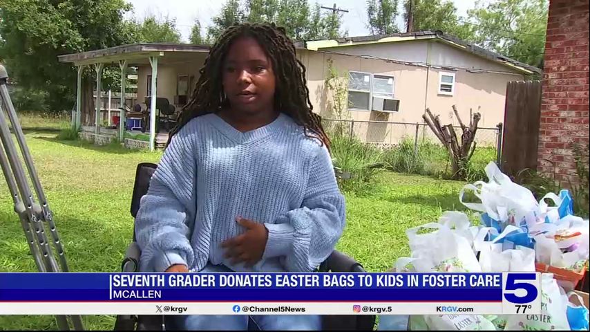 McAllen seventh grader donates Easter baskets to kids in foster care