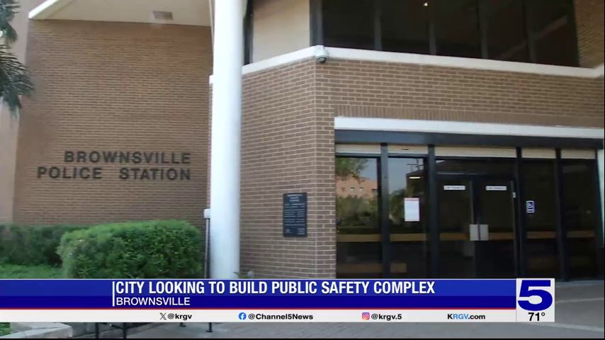 Brownsville looking to build ‘much needed’ public safety complex