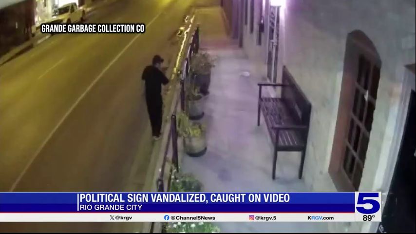 Video catches man vandalizing political sign outside Rio Grande City business