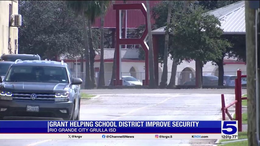 Rio Grande City Grulla ISD improving school security through new grants