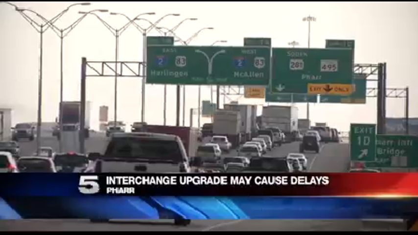 Pharr Interchange Upgrade May Cause Delays