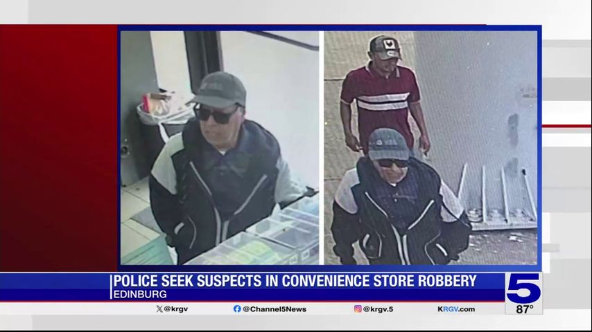 Edinburg police seeking suspects accused of robbing convenience store ...