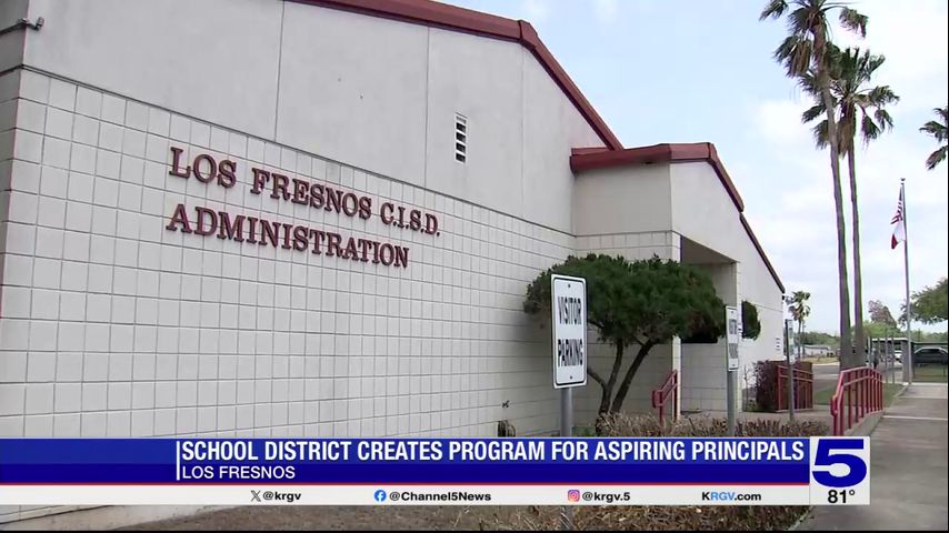 Los Fresnos CISD creates program for aspiring principals