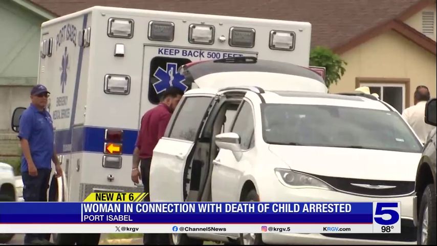 Woman arrested in connection with toddler death in Port Isabel