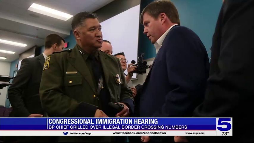 Border Patrol chief questioned during Congressional immigration hearing in McAllen