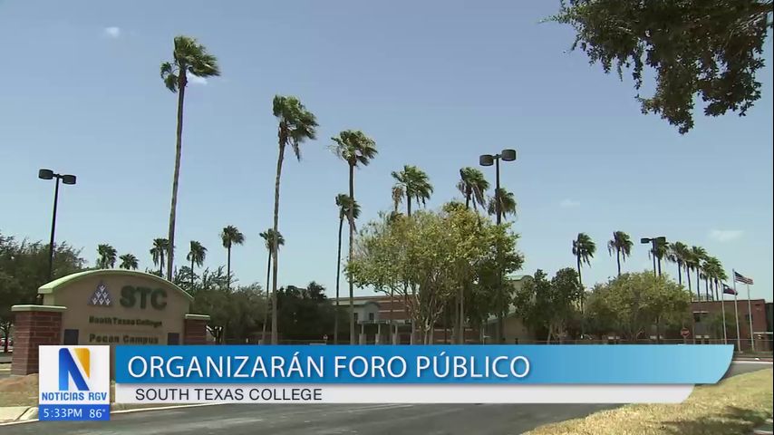 Organizan foro público en South Texas College