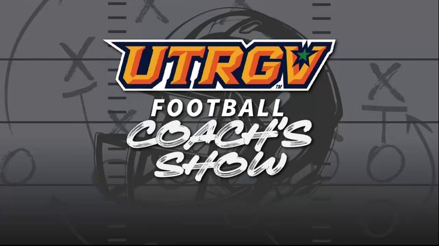 UTRGV Football Coach's Show - Episode 2