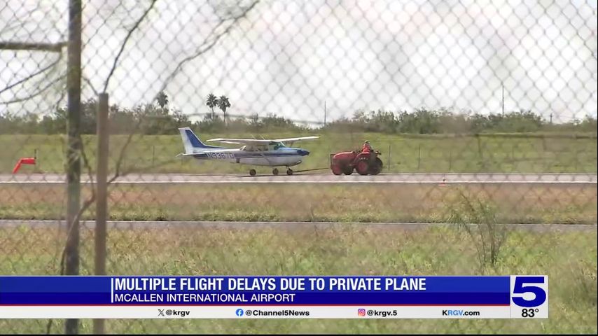 Private plane experiencing mechanical issues causes delays at McAllen International airport