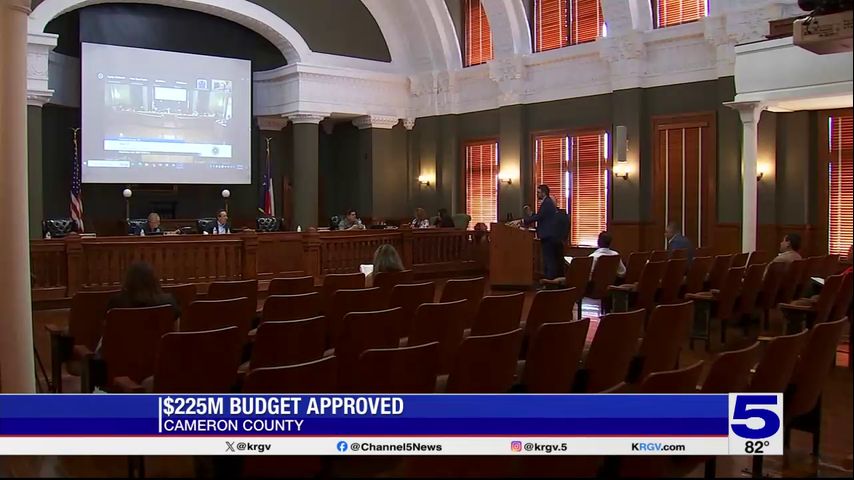 Cameron County approves $225 million budget