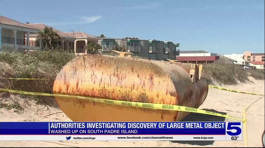 South Padre Island authorities investigate discovery of large metal object