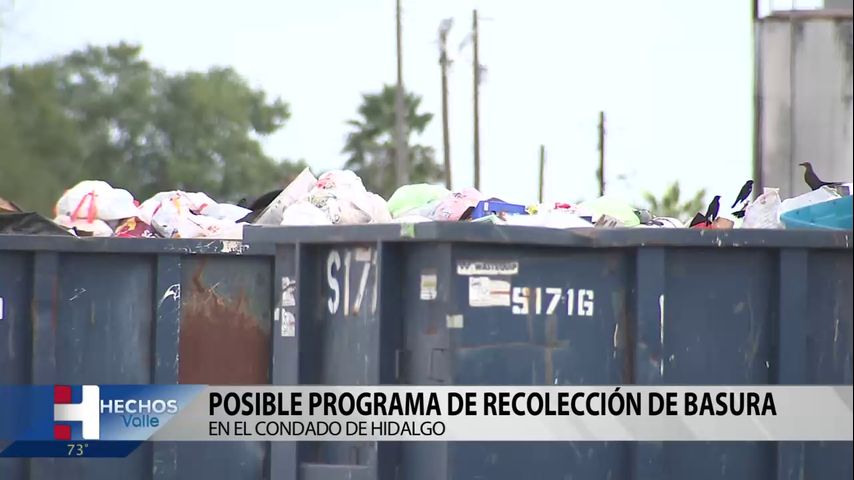 Condado Hidalgo propone servicio de recolección de basura