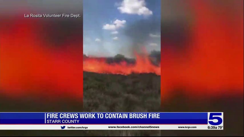 Fire crews work to contain brush fire in Starr County