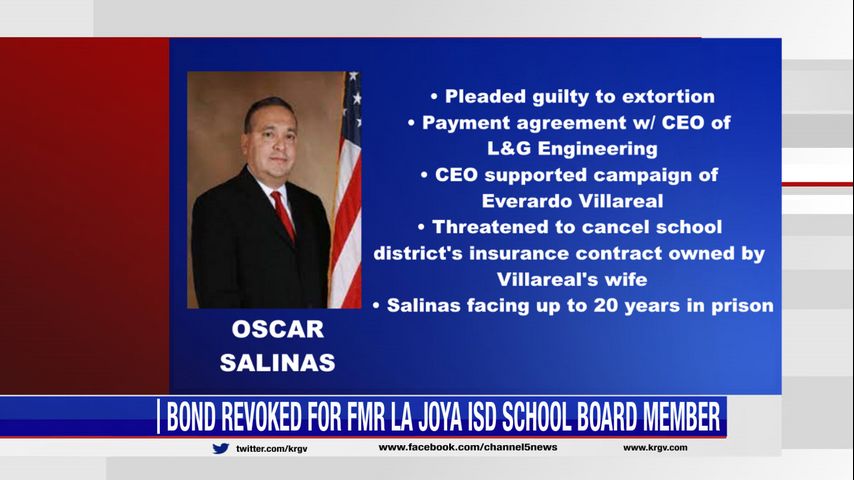 Bond revoked for former La Joya ISD trustee convicted on federal extortion charge