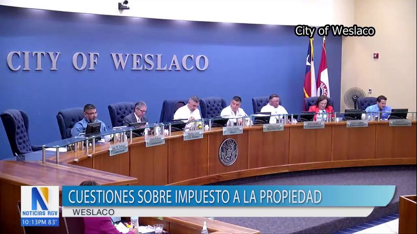 El impuesto sobre bienes inmuebles preocupa a los residentes de Weslaco