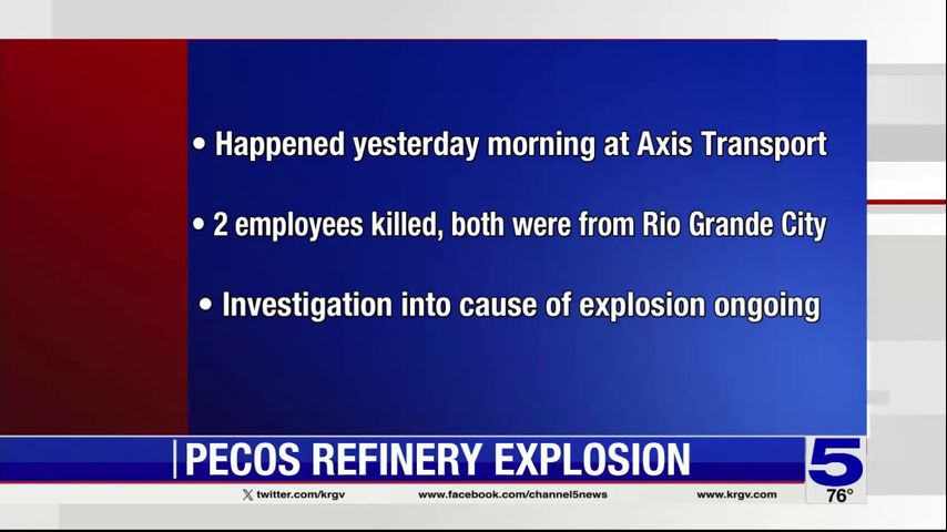 Pecos explosion that killed two Starr County men caused by tanker exploding