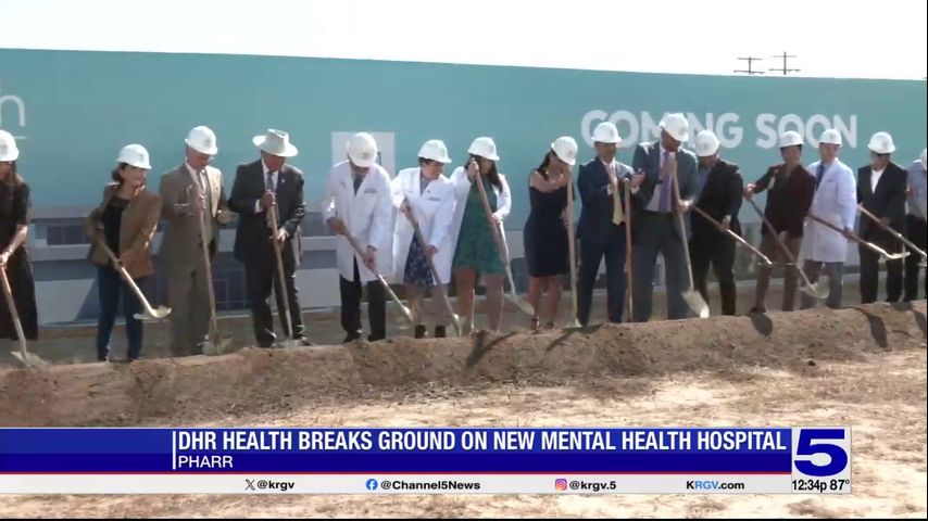 DHR Health breaks ground on new mental health hospital in Pharr