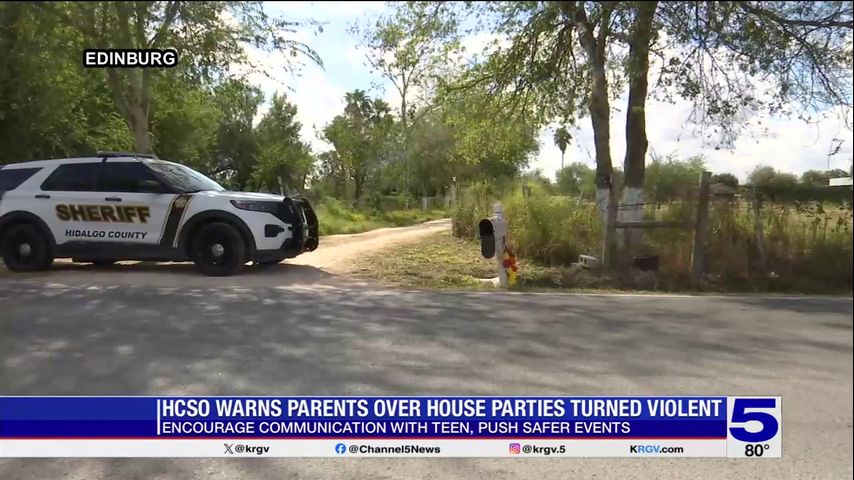 Hidalgo County Sheriff’s Office warning parents of house parties turned violent