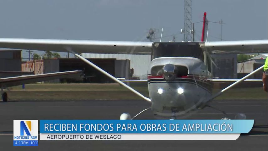 Aeropuerto de Weslaco recibió fondos estatales para mejoras de infraestruturas