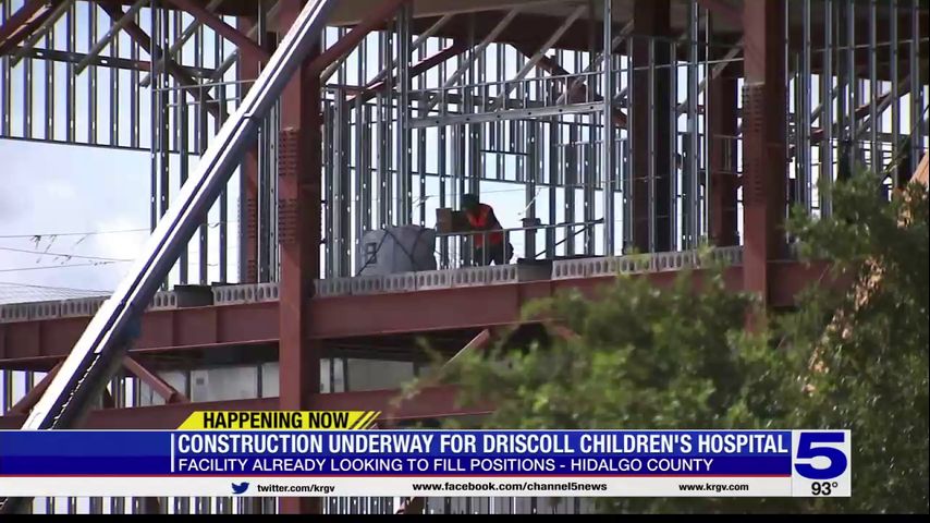 Construction underway for Driscoll Children's Hospital - faculty already looking to fill positions