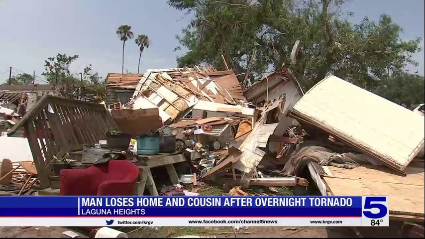 Laguna Heights man loses home, cousin in overnight tornado