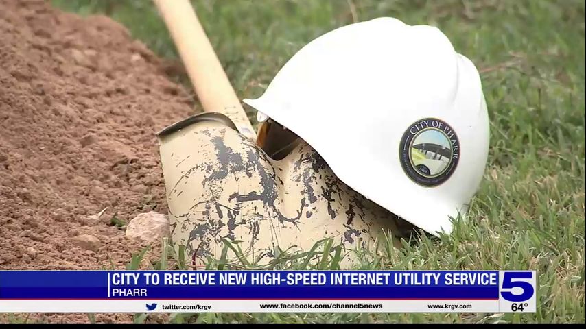 Pharr breaks ground on new high-speed internet utility service