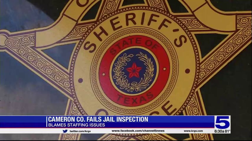 Cameron County jail fails state inspection due to staffing issues, sheriff’s office says