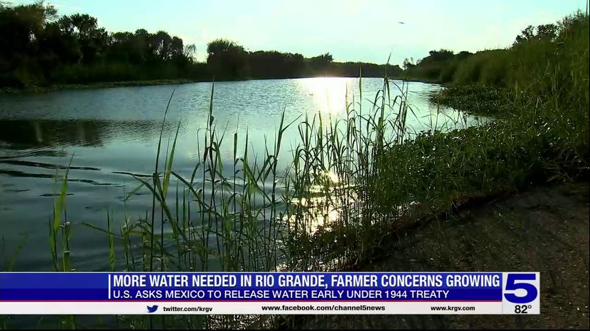 Federal government asking Mexico to release water to the Valley under 1944 treaty