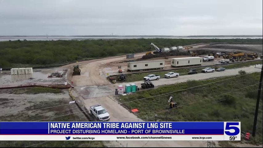 Native American tribe protesting Port of Brownsville LNG site