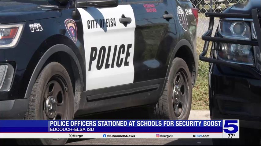 Elsa police officers stationed at EEISD schools for security boost