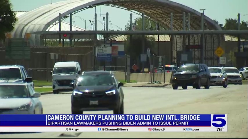 Cameron County planning to build new international bridge