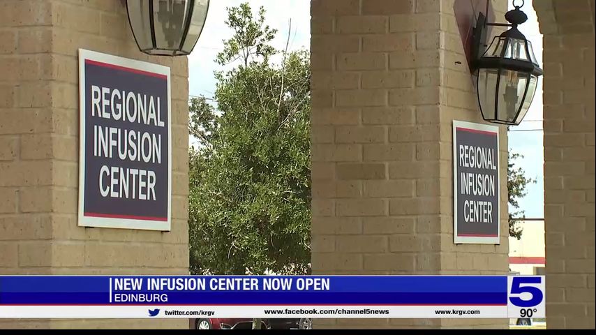 Covid infusion center opens in Edinburg