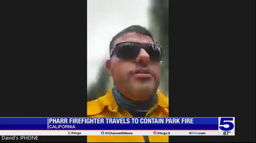 Pharr firefighter travels to California to contain park fire